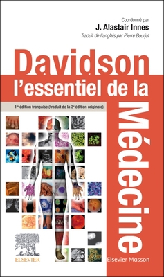 Davidson: l'Essentiel de la M?decine - Innes, J Alastair, and Bourjat, Pierre (Translated by)