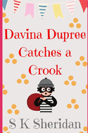 Davina Dupree Catches a Crook: Fifth in the Egmont School Series