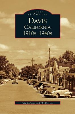 Davis, California: 1910s-1940s - Lofland, John, Dr., and Haig, Phyllis