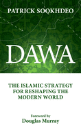 Dawa: The Islamic Strategy for Reshaping the Modern World