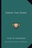 Dawes The Doer!