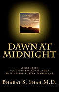 Dawn at Midnight: A Real Life Documentary Novel on Waiting for a Liver Transplant