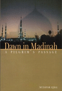 Dawn in Madinah: A Pilgrims Passage