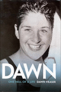 Dawn: One Hell of a Life - Fraser, Dawn