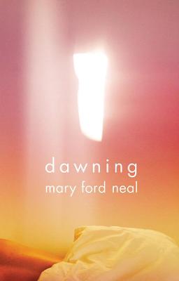 Dawning - Ford Neal, Mary