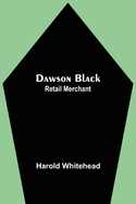 Dawson Black: Retail Merchant