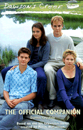 Dawson's Creek: The Official Companion - Crosdale, Darren