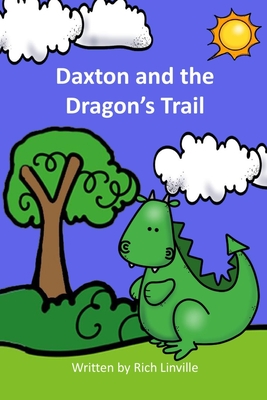 Daxton and the Dragon's Trail - Linville, Rich