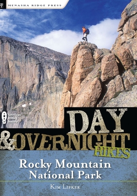 Day and Overnight Hikes: Rocky Mountain National Park - Lipker, Kim