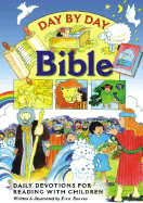 Day by Day Bible: Daily Devotions for Reading with Children