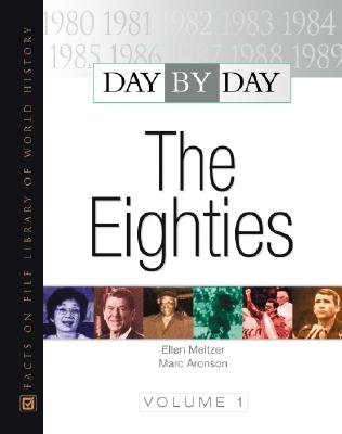 Day by Day: Eighties - Meltzer, Ellen, and Aronson, Marc