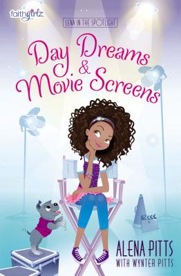 Day Dreams and Movie Screens - Pitts, Alena, and Pitts, Wynter