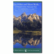 Day Hikes and Short Walks of Grand Teton National Park