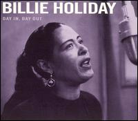 Day In, Day Out - Billie Holiday