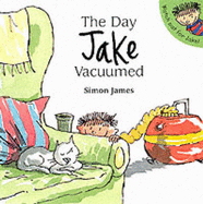 Day Jake Vacuumed