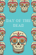 Day of the Dead: A Notebook