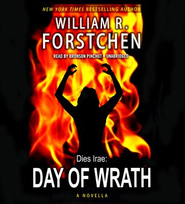 Day of Wrath - Forstchen, William R, Dr., Ph.D., and Pinchot, Bronson (Read by)