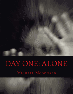 Day One: Alone