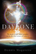 Day One: The heart of the bible revealed in the first five verses of Genesis