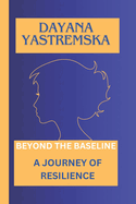 Dayana Yastremska: Beyond the Baseline, a Journey of Resilience