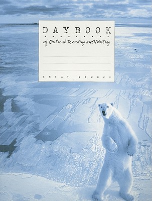 Daybook of Critical Reading and Writing - Great Source (Prepared for publication by)