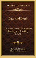 Days and Deeds: A Book of Verse for Children's Reading and Speaking (1906)