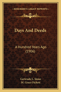 Days and Deeds: A Hundred Years Ago (1906)