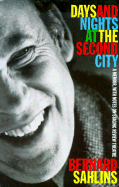 Days and Nights at the Second City: A Memoir, with Notes on Staging Review Theatre