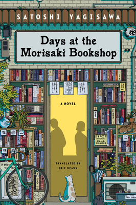 Days at the Morisaki Bookshop - Yagisawa, Satoshi, and Ozawa, Eric (Translated by)
