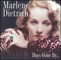 Days Gone By - Marlene Dietrich