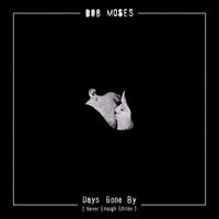 Days Gone By - Bob Moses