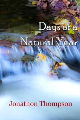 Days of a Natural Year - Thompson, Jonathan