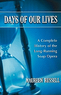 Days of Our Lives: A Complete History of the Long-Running Soap Opera