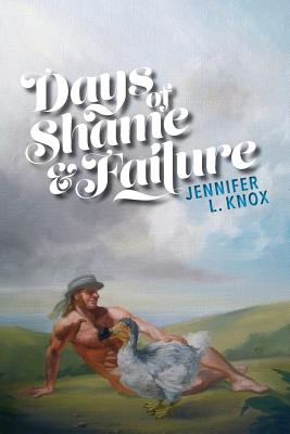 Days of Shame & Failure - Knox, Jennifer L