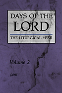 Days of the Lord: Volume 2: Lent Volume 2