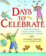 Days to Celebrate: A Full Year of Poetry, People, Holidays, History, Fascinating Facts, and More