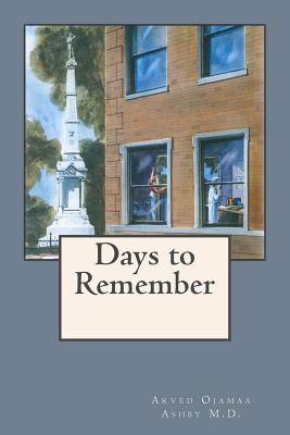 Days to Remember - Ashby M D, Arved Ojamaa