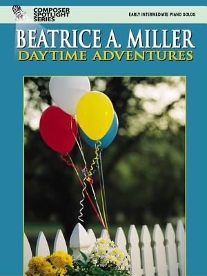 Daytime Adventures - Miller, Beatrice A (Composer)