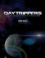 Daytrippers: Core Rules