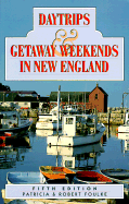 Daytrips and Getaway Weekends in New England