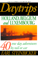 Daytrips Holland, Belgium, and Luxembourg (2nd Edition)