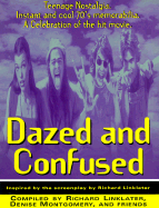 Dazed and Confused: Teenage Nostalgia. Instant and Cool 70's Memorabilia. a Celebration of the Hit Movie.