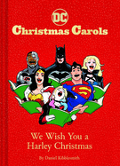 DC Christmas Carols: We Wish You a Harley Christmas: DC Holiday Carols