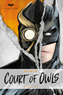 DC Comics Novels - Batman: The Court of Owls: An Original Prose Novel by Greg Cox