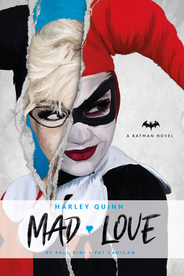 DC Comics Novels - Harley Quinn: Mad Love - Dini, Paul, and Cadigan, Pat