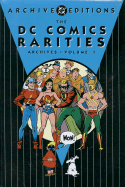 DC Comics Rarities - Archives, Vol 01