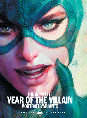 DC Poster Portfolio: The Complete Year of the Villain Portrait Variants - Various