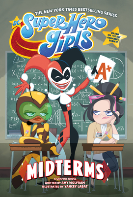 DC Super Hero Girls: Midterms - Wolfram, Amy