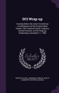 DCI Wrap-up: Hearing Before the Select Committee on Intelligence of the United States Senate, One Hundred Fourth Congress, Second Session, on DCI Wrap-up, Wednesday, December 11, 1996