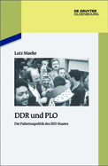 DDR Und PLO: Die Pal?stinapolitik Des Sed-Staates